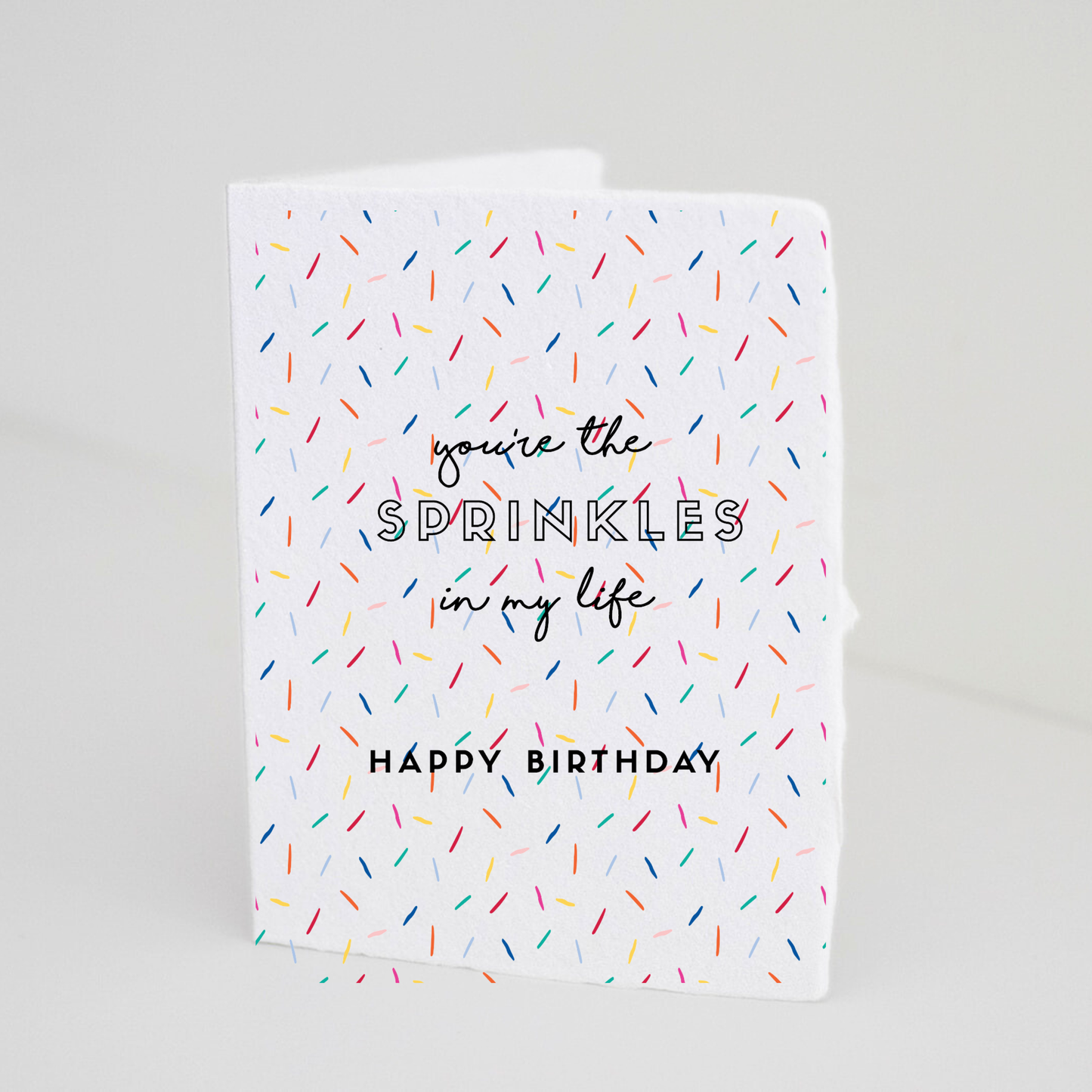 "You're the Sprinkles" Birthday Friend Greeting Card: Flat A2 Greeting Card. Blank on Back.